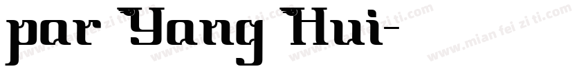 par Yang Hui字体转换